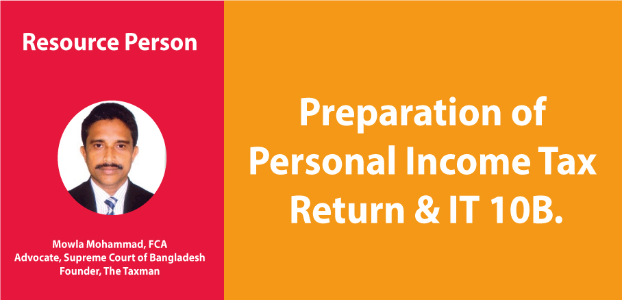 Preparation of Personal Income Tax Return & IT 10B.
